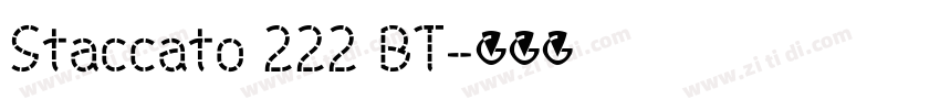 Staccato 222 BT字体转换